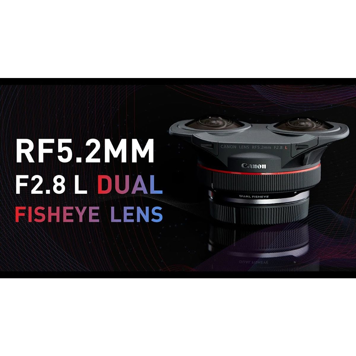 Canon RF 5,2 mm 1:2,8 L Dual Fisheye